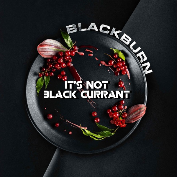 Black Burn - It's not Black Currant (Блэк Берн Красная Смородина) 200 гр.